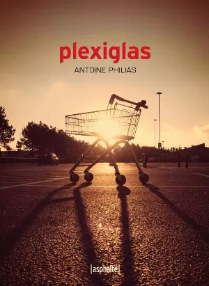Antoine Philias – Plexiglas